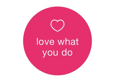 Love what you do